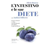 L'INTESTINO E LE SUE DIETE - DANESE SILVIO, CILIBERTO AMBRA - Sonzogno