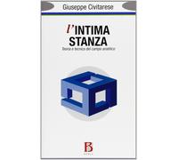 Libri Giuseppe Civitarese - L' Intima Stanza. Teoria E Tecnica Del Campo Analiti