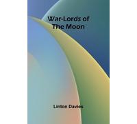 Linton Davies War-Lords of the Moon (Tascabile)