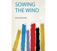 Linton, e: sowing the wind - Linton Eliza Lynn