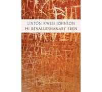 Linton Kwesi Johnson Mi Revalueshanary Fren (00)