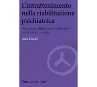 L'intrattenimento nella riabilitazione psichiatrica. Una pratica diffusa nei centri diurni per la salute mentale