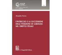 L'intreccio e la successione delle posizioni di garanzia nel diritto penale