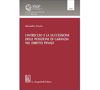 L'intreccio e la successione delle posizioni di garanzia nel diritto penale