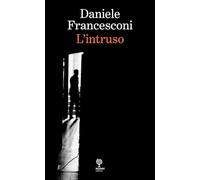 L'intruso - Francesconi Daniele