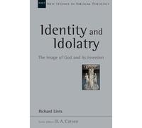 Lints Richard Identity and Idolatry (Tascabile) New Studies in Biblical Theology