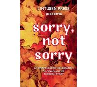 Lintusen Press Shirlee Smith Matheson Chris McMahen Sorry, Not Sorry (Tascabile)