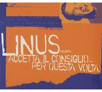 Linus - Accetta Il Consiglio..Per Questa