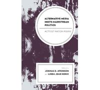 Linus Andersson Alternative Media Meets Mainstream Politics (Tascabile)