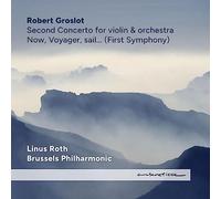 Robert Groslot Robert Groslot: Now, Voyager, Sail... (First Symphony): Seco (CD)