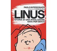 Linus. Storia di una rivoluzione nata per gioco