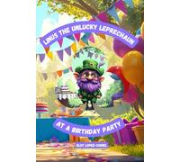 Linus The Unlucky Leprechaun: At A Birthday Party!
