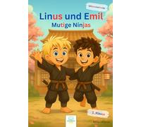 Linus und Emil - Mutige Ninjas: Ein Erstlesebuch mit der bunten Silbenmethode - Spannendes Ninja-Abenteuer für Kinder ab 6 Jahren
