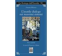 L'inutile dialogo sui massimi sistemi