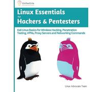 Linux Advocate T Linux Essentials for Hackers & Pentesters (Edition (Tascabile)