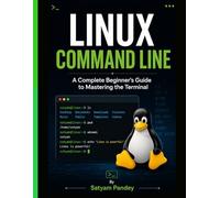 Linux Command Line: A Simple Beginner’s Guide to Linux Commands and Terminal Basics