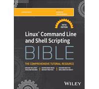 Linux Command Line and Shell Scripting Bible – Wiley-VCH