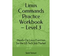 Linux Commands Practice Workbook - Level 3: Hands-On Exercises for the US Tech Job Market