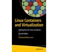 Linux Containers and Virtualization: Utilizing Rust for Linux Containers