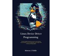 Linux Device Driver Programming: From the humble keyboard you type on, to the intricate network interface card, streaming data, to the complex GPU rendering stunning graphics.