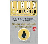 Linux: Für Anfänger: Umfassender Leitfaden, werden Sie Schritt für Schritt zum Experten in einer Gemeinschaft mit Millionen von Nutzern.