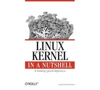 Greg Kroah-Hartman Linux Kernel in a Nutshell (Tascabile)