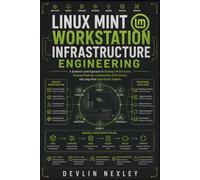 Linux Mint Workstation Infrastructure Engineering: A Systems-Level Approach to Desktop Infrastructure, Imaging Pipelines, Configuration Drift Control, and Long-Term Operational Stability