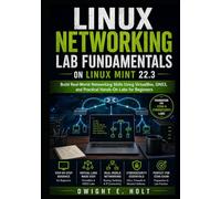 Linux Networking Lab Fundamentals on Linux Mint 22.3: Build Real-World Networking Skills Using VirtualBox, GNS3, and Practical Hands-On Labs for Beginners