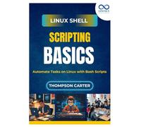 Linux Shell Scripting Basics: Automate Tasks on Linux with Bash Scripts