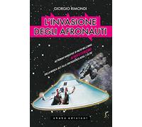 L'invasione degli afronauti. Astronavi narrative di inizio millennio. Afrofuturismo: dalla musica jazz alla fantascienza nera, e oltre