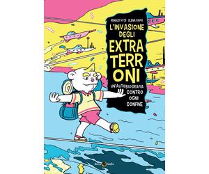 L'invasione degli extraterroni. Un'autobiografia contro ogni confine - Hys...