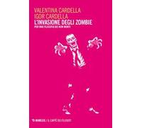 L'invasione degli zombie. Per una filosofia dei non morti