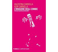 L'invasione degli zombie. Per una filosofia dei non morti
