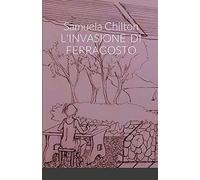 L'INVASIONE DI FERRAGOSTO