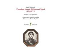 L'invasione francese del Regno di Napoli (1798-1799). Memorie di un protagonista