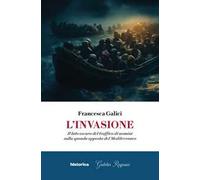 L'invasione. Il lato oscuro del traffico di uomini sulla sponda opposta del Mediterraneo