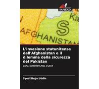 L'invasione statunitense dell'Afghanistan e il dilemma della sicurezza del Pakistan: Dall'11 settembre 2001 al 2014