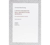 L'invecchiamento dell'architettura moderna ed altre dodici note