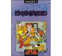 L'inventavideo. Giochi ed esperimenti con il videoregistratore e la telecamera