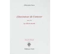 L'inventeur de l'amour: Suivi de La mort morte