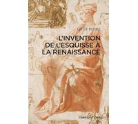 L'invention de l'esquisse à la Renaissance