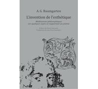 L'invention de l'esthétique : Méditations philosophiques sur quelques sujets se rapportant au poème (1735)