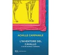 L'inventore del cavallo e altre quindici commedie