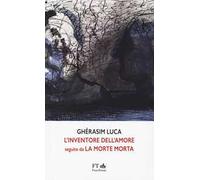 L'inventore dell’amore seguito da La Morte morta