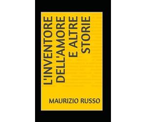 L'inventore dell'amore e altre storie