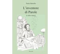 L'inventore di Parole (e altre storie)