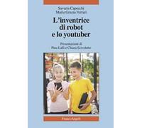 L'inventrice di robot e lo youtuber