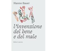 L'invenzione del bene e del male