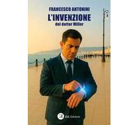 L'invenzione del dottor Miller. Ediz. illustrata