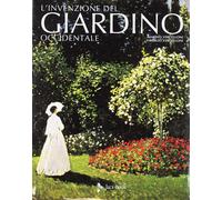L'invenzione del giardino occidentale. Ediz. illustrata [Hardcover] [May 16, 201